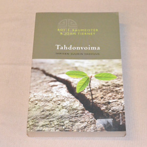 Roy F. Baumeister & John Tierney Tahdonvoima - Ihmisen suurin vahvuus